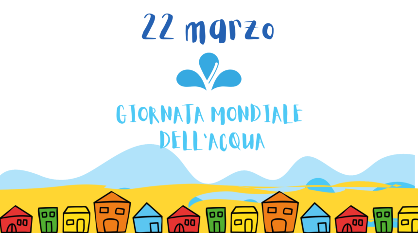 1 22 marzo, Giornata mondiale dell’Acqua, suggerimenti per ridurre gli sprechi, riuso e giochi per piccoli e grandi!