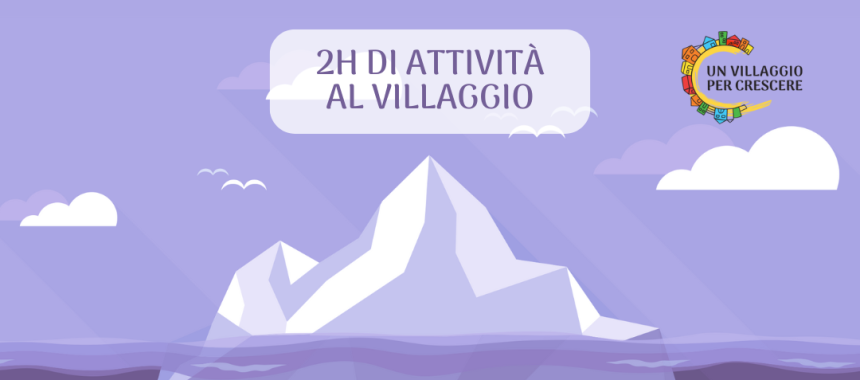 2 h di Villaggio. Sotto la punta dell’iceberg cosa c’è?